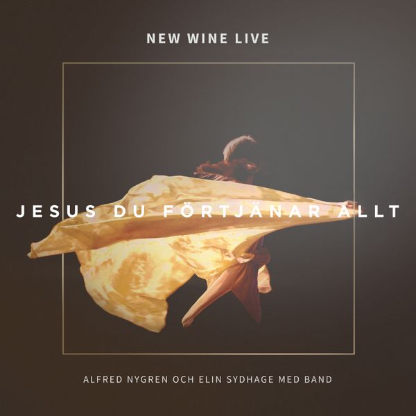 Jesus Du förtjänar allt - NEW WINE LIVE